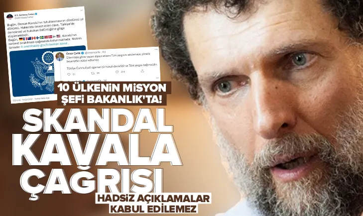 ABD dahil 10 ülkeden skandal Osman Kavala çağrısı!