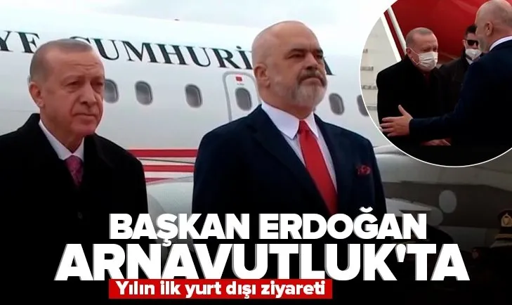 Son dakika: Başkan Erdoğan Arnavutluk’ta! Sokaklar Türk bayraklarıyla donatıldı