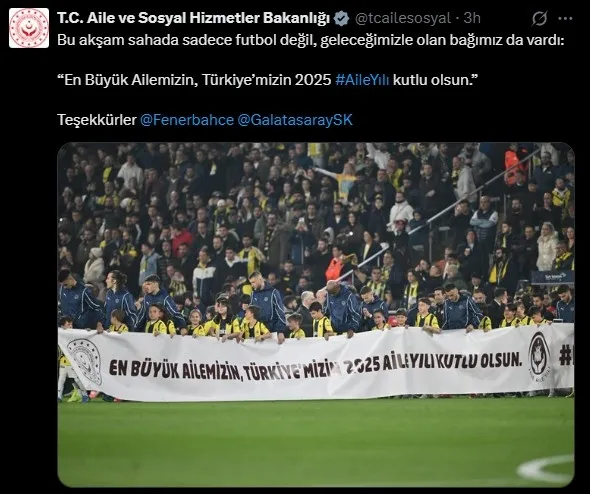 2025-aile-yilina-derbiden-destek-aile-bakanligindan-tesekkur-1743632664685.jpg Aile Bakanlığı'ndan Fenerbahçe ve Galatasaray'a teşekkür / EKRAN GÖRÜNTÜSÜ