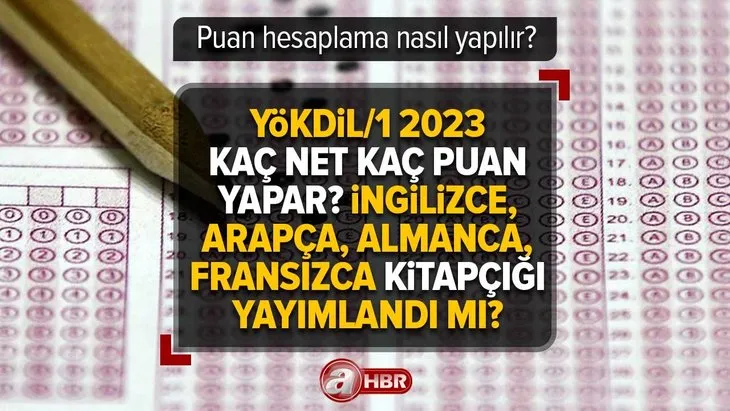 YÖKDİL kaç net kaç puan yapar? İngilizce, Arapça, Almanca, Fransızca Soru ve cevap anahtarı yayımlandı mı? YÖKDİL 2023/1 puan hesaplama