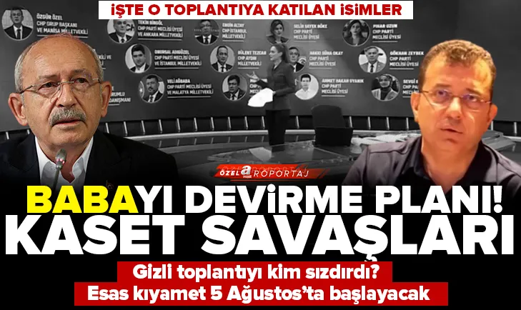 Babaya darbe planı! CHP’de kaset savaşları