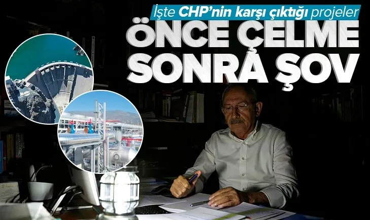 CHP lideri Kemal Kılıçdaroğlu’ndan önce çelme sonra şov! İşte CHP’nin karşı çıktığı projeler