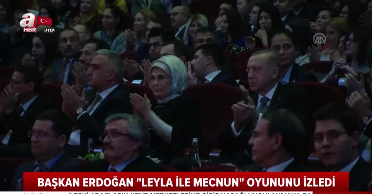 Başkan Erdoğan, "Leyla ile Mecnun" tiyatro oyununu izledi