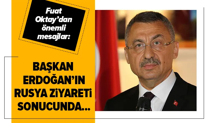 Oktay: Başkan Erdoğanın Rusya ziyareti sonucunda...