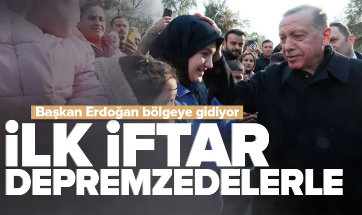 İlk iftar depremzedelerle