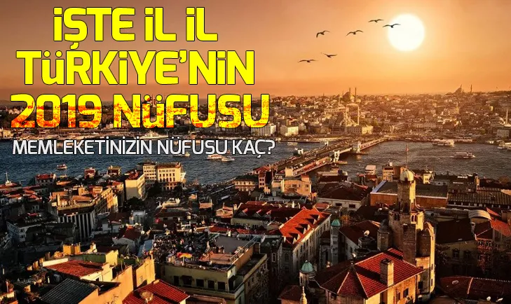 TÜİK açıkladı! İşte il il Türkiyenin yeni nüfusu