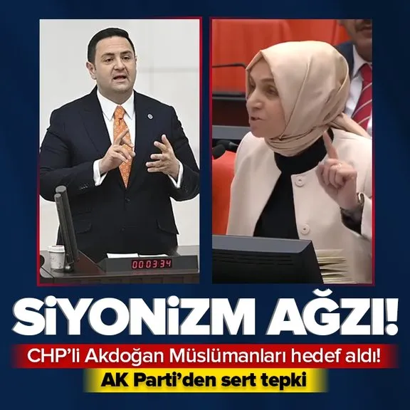 CHP’li Akdoğan Gazi Meclis’te Müslümanları hedef aldı! AK Parti’den tepki: Bu siyonizm ağzıdır!
