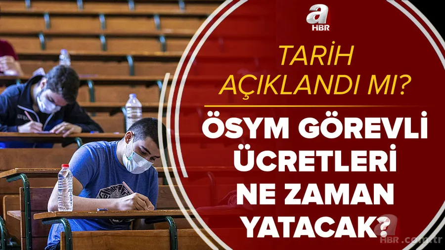 ÖSYM görevli ücretleri ne zaman yatar? 2021 YKS sınavı salon görevli ücretleri ne kadar, kaç TL? 1