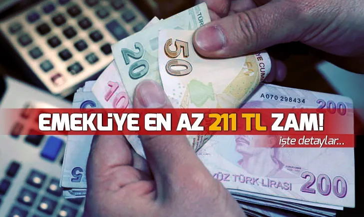 Emekliye en az 211 TL zam müjdesi!