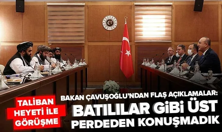 Son dakika: Dışişleri Bakanı Mevlüt Çavuşoğlu’ndan Taliban ile yapılan görüşmenin ardından flaş açıklamalar