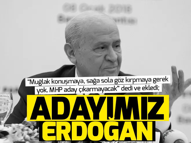 MHP lideri Bahçeli: MHP, Cumhurbaşkanı adayı göstermeyecek