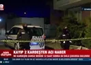 Çekmeköyde kaybolmuşlardı iki kardeşten acı haber geldi!