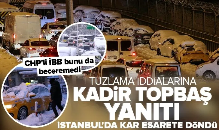 CHP’li İBB bunu da beceremedi! İstanbul’da kar esarete döndü! Tuzlama iddialarına Kadir Topbaş yanıtı