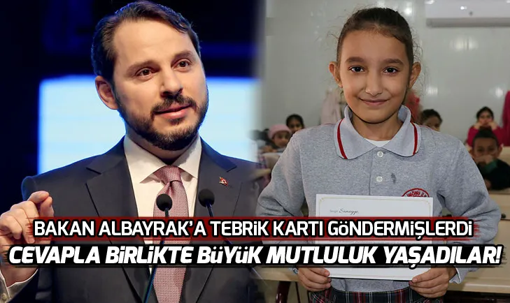 Bakan Albayrak ve Gülden tebrik kartları gönderen öğrencilere cevap