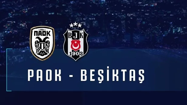 PAOK Beşiktaş maçı ne zaman? 2020 Şampiyonlar Ligi 2. ön eleme PAOK BJK maçı hangi kanalda, şifresiz mi?