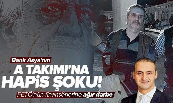 Son dakika: FETÖ’nün finansörlerine üst mahkeme kararı: Bank Asya’nın A Takımı’nın cezası onandı