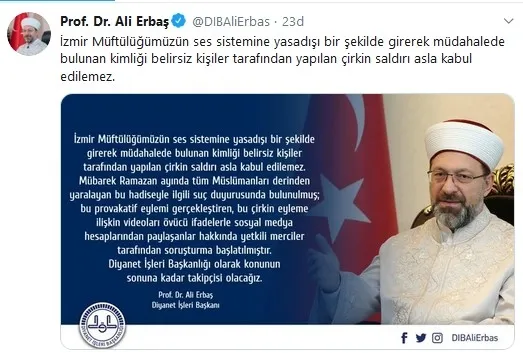 Son dakika: Diyanet İşleri Başkanı Ali Erbaş: İzmir Müftülüğümüzün ses sistemine yapılan saldırı kabul edilemez