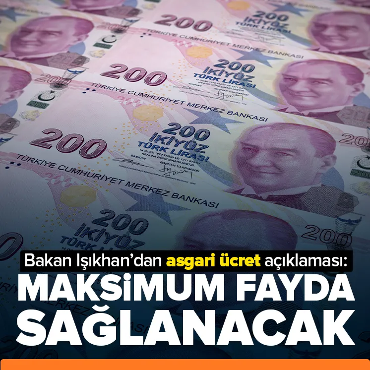 Bakan Işıkhan’dan asgari ücret açıklaması