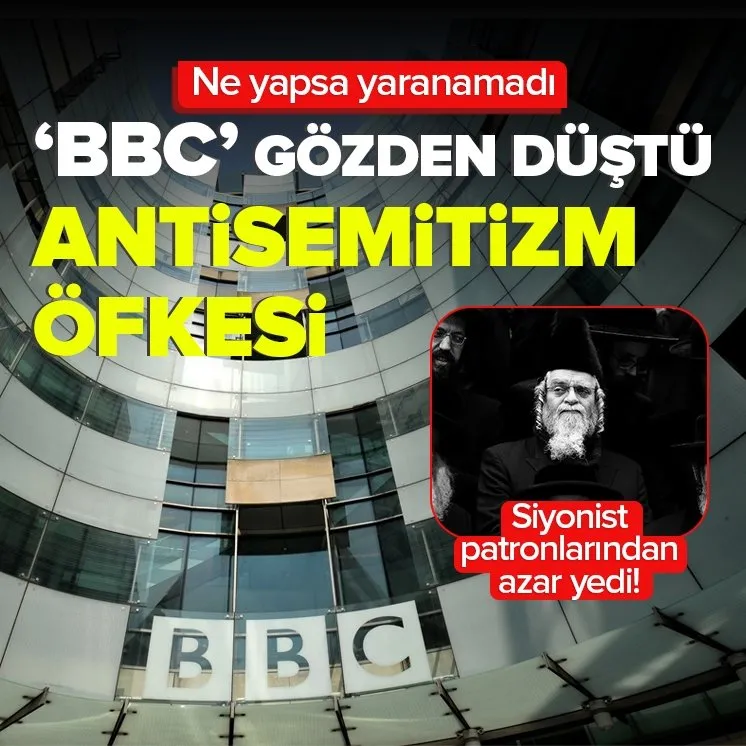 BBC Siyonist patronlarından azar yedi