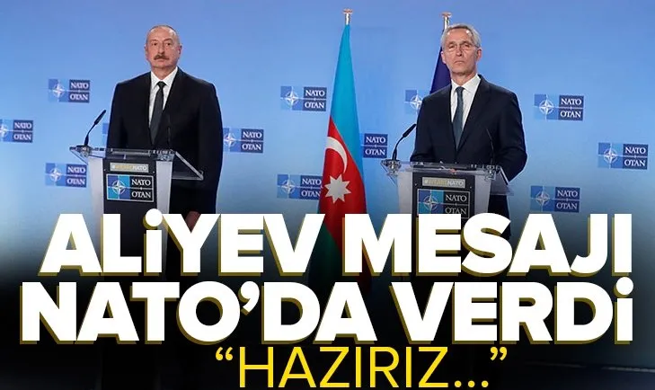 İlham Aliyev’den NATO’da net mesaj