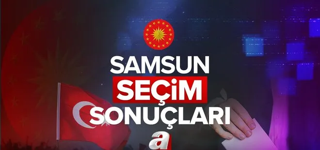 Recep Tayyip Erdoğan, Kemal Kılıçdaroğlu oy oranları, kim kazandı, yüzde kaç oy aldı? SAMSUN 2023 CUMHURBAŞKANLIĞI 2. TUR SEÇİM SONUÇLARI!
