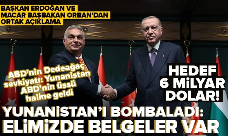 Başkan Erdoğan ve Macaristan Başbakanı Orban’dan ortak açıklama