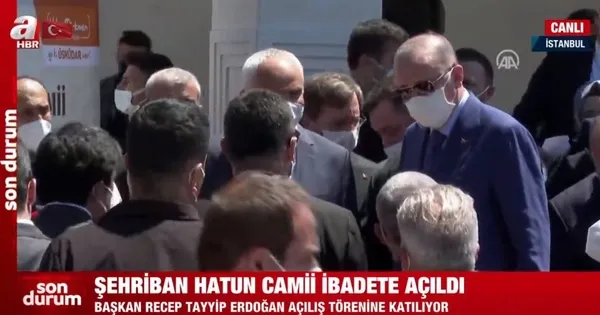 Son dakika: Başkan Erdoğan’dan Şehriban Hatun Camii’nin ibadete açılmasında önemli açıklamalar