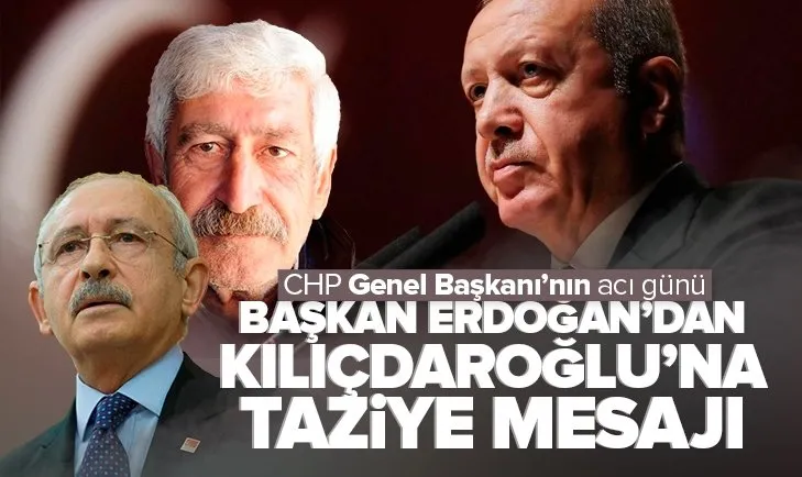 Son dakika | Başkan Erdoğan’dan Kılıçdaroğlu’na taziye mesajı