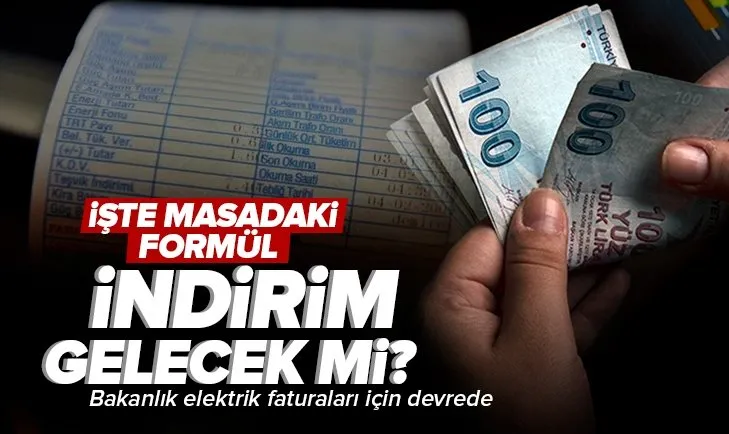 Yüksek elektrik faturasına indirim gündemde mi? Bakanlık harekete geçti! İşte masadaki formül