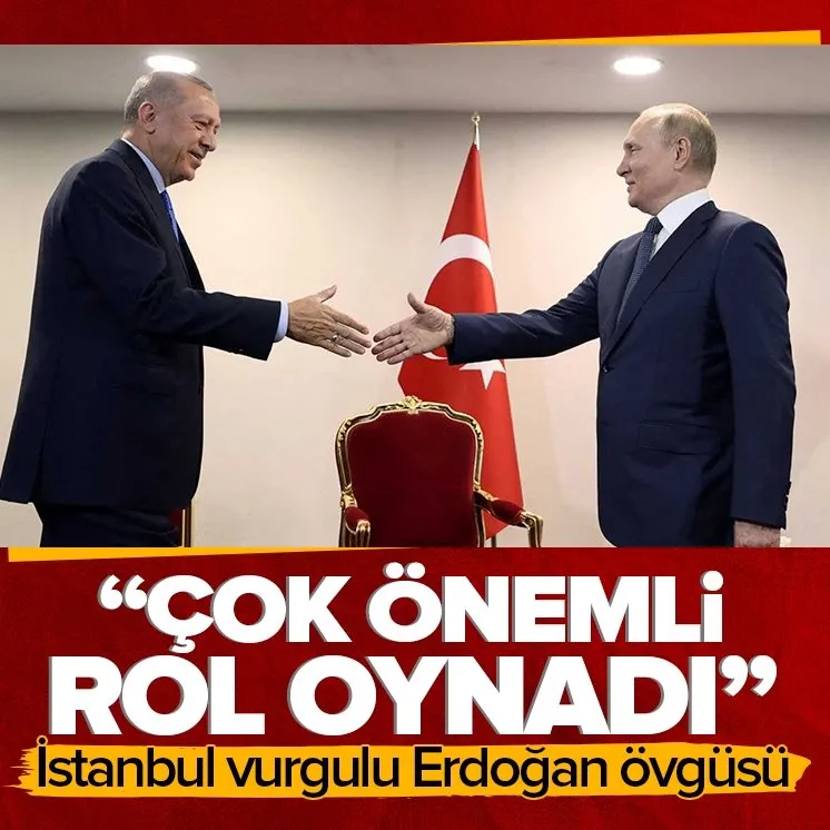 Putinden Erdoğan övgüsü: Önemli rol oynadı