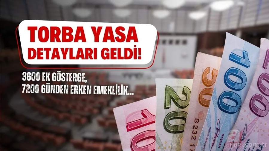 Torba yasa detayları geldi! SGK girişi 8 Eylül 1999 sonrası olana madde madde oluştu: 3600 ek gösterge, 7200 günden erken emeklilik... 1