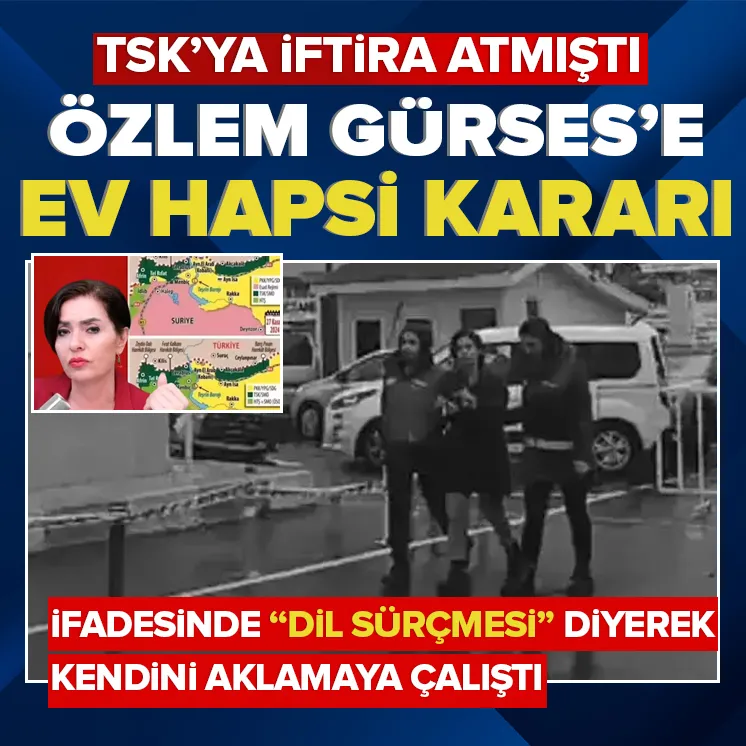 Özlem Gürsese ev hapsi kararı