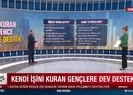 Kendi işini kuran gençlere dev destek