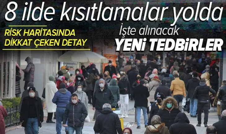 Risk haritasında alarm! 8 ilde yeni kısıtlamalar yolda | İşte o iller ve alınacak tedbirler
