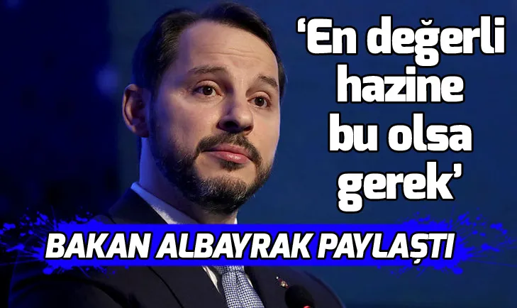 Bakan Albayrak Twitterdan paylaştı: En değerli hazine bu olsa gerek