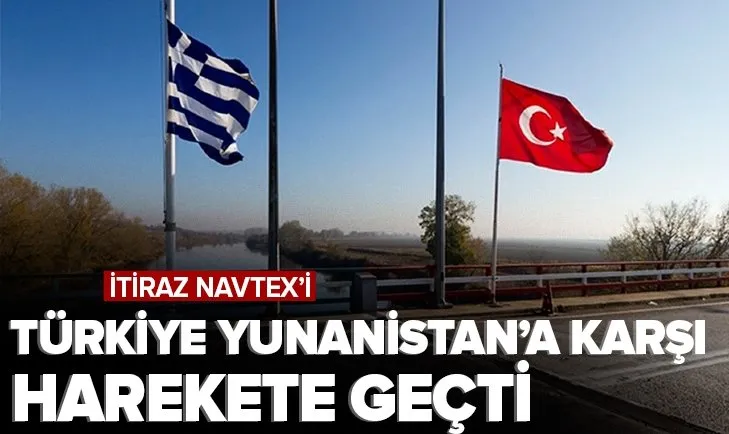 Son dakika | Türkiye Yunanistan’a karşı harekete geçti! İtiraz NAVTEX’i