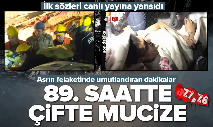 Asrın felaketinde mucizeler peş peşe