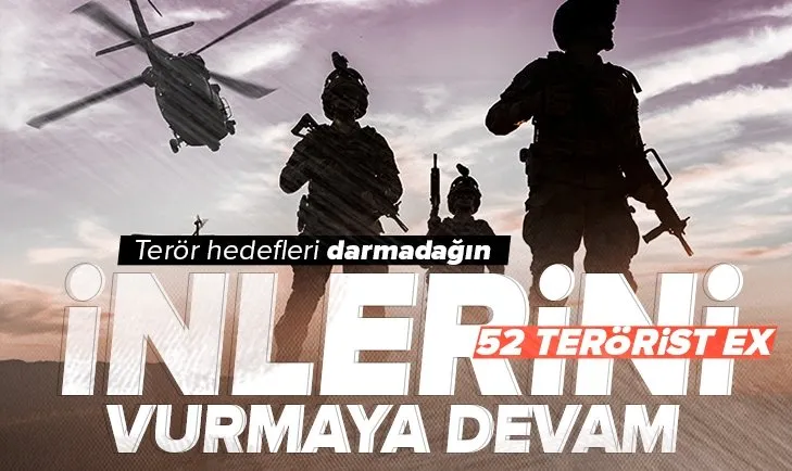 Son dakika | Terör hedefleri darmadağın! 52 terörist etkisiz hale getirildi