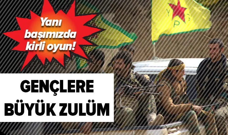 Yanı başımızda kirli oyun! Gençlere büyük zulüm