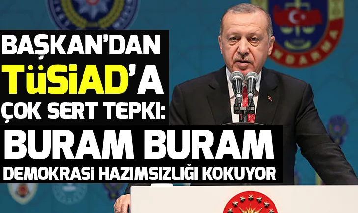 Son dakika: Başkan Erdoğandan TÜSİADa sert tepki