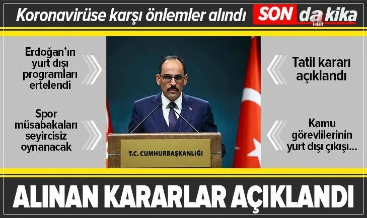 Son dakika: Cumhurbaşkanlığındaki koronavirüs toplantısı sonrası flaş açıklamalar! Okullar tatil oldu mu?