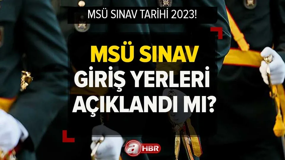 MSÜ ais.osym.gov.tr sınav yeri öğrenme ekranı! MSÜ SINAV GİRİŞ yerleri açıklandı mı, giriş belgesi nasıl alınır?