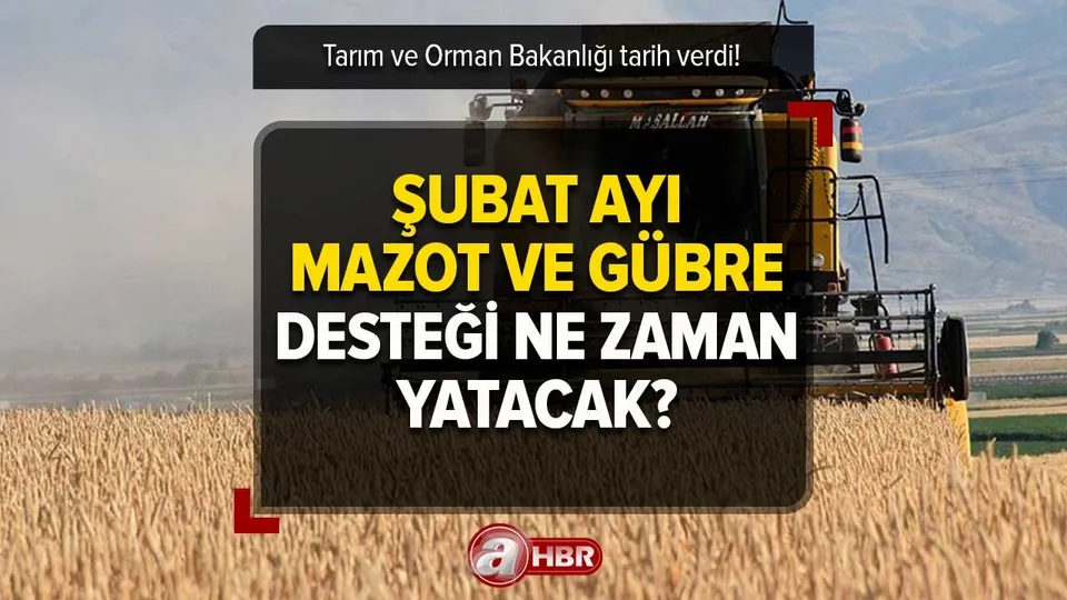 10 ilde nakit ödenecek! Mazot ve gübre desteği ne zaman yatacak? 2023 Şubat ayı mazot ve gübre desteği hesaplara yattı mı?