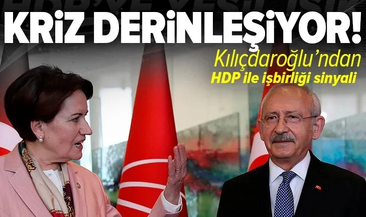 CHP ile İYİ Parti arasında HDP çatlağı büyüyor