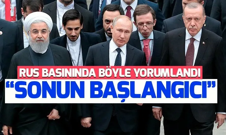Rus basınından Erdoğan, Putin ve Ruhani zirvesine yorum! Sonun başlangıcı