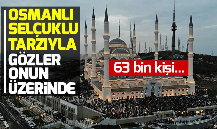 Büyük Çamlıca Camii Başkan Erdoğanın katılımıyla açılacak