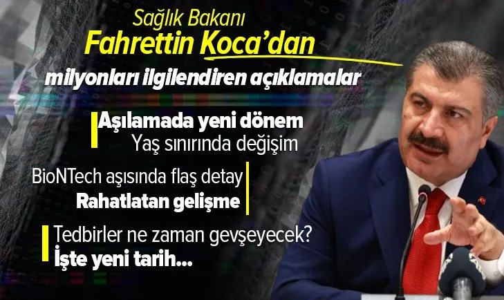 Aşılamada yeni dönem başlıyor! Yaş sınırı 45'e indirildi! Sağlık Bakanı Fahrettin Koca son dakika olarak duyurdu