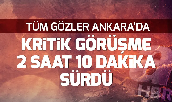 Son dakika: Ankarada ABD ile Türkiye arasında kritik temas