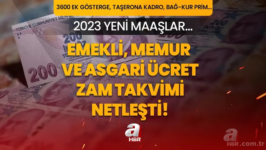 3600 ek gösterge, taşerona kadro, Bağ-Kur prim hepsi masada! Emekli, memur ve asgari ücret zam takvimi netleşti! 2023 zam oranları... 1