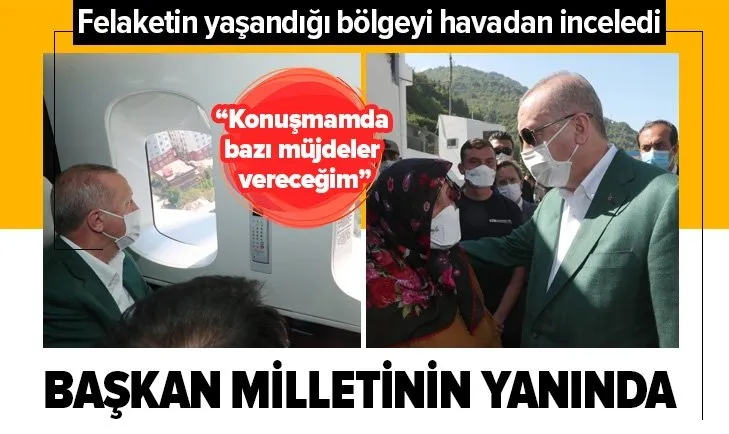 Başkan Erdoğan felaketin yaşandığı Giresun'da!